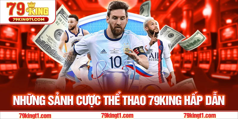 Các sảnh thể thao nổi bật tại 79KING