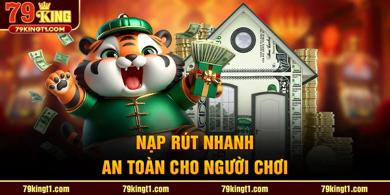 Nạp rút nhanh an toàn cho người chơi